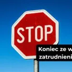 Znak stop oznaczający stop zatrudnienia