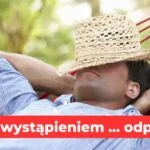 odpoczynek przed wystąpieniem