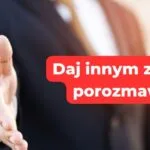 Daj innym ze sobą porozmawiać